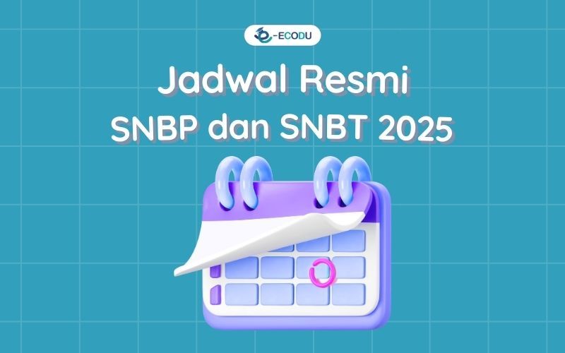 Catat! Ini Jadwal Lengkap dan Tahapan SNBT 2026 yang Wajib Kamu Tahu